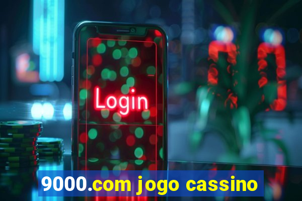 9000.com jogo cassino